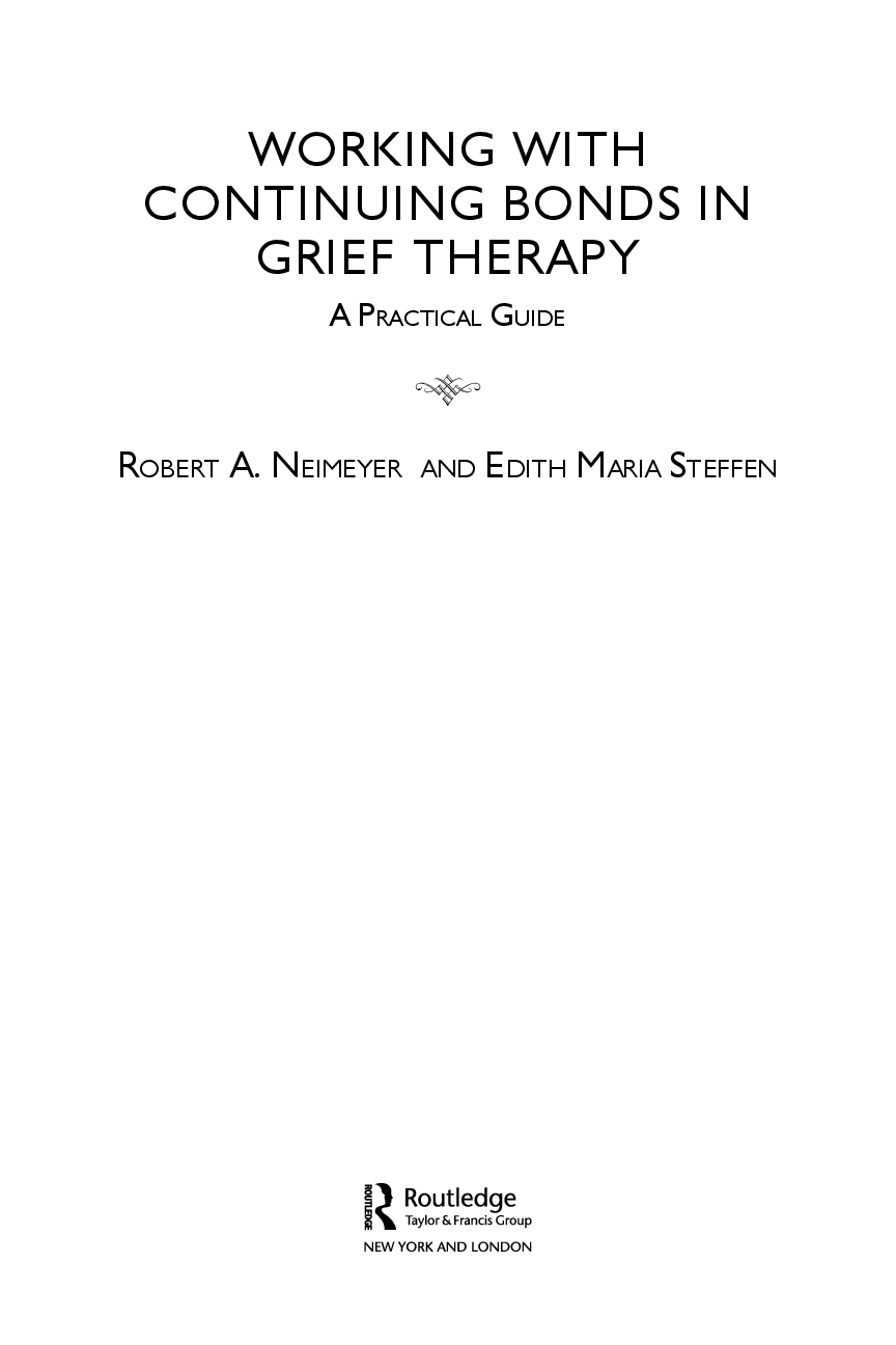 Preview page 2 of Working with Continuing Bonds in Grief Therapy A Practical Guide By Robert A. Neimeyer, Edith Maria Steffen