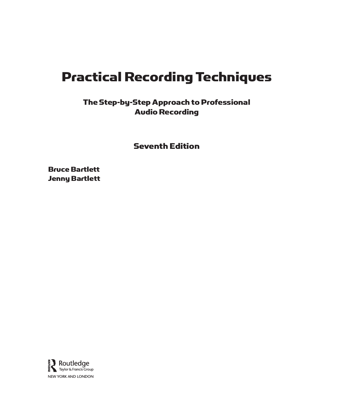 Preview page 2 of Practical Recording Techniques The Step-by-Step Approach to Professional Audio Recording 7th Edition By Bruce Bartlett,