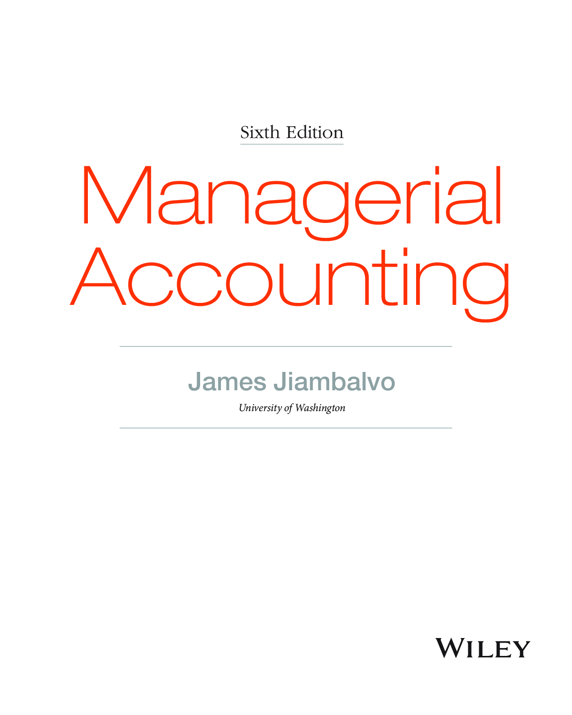 Preview page 8 of Managerial accounting binder ready version 6th Edition By James Jiambalvo