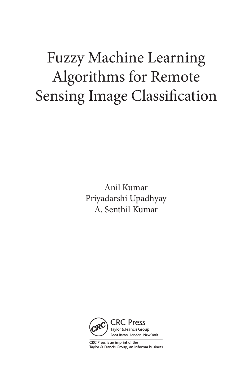 Preview page 4 of eBook PDF Fuzzy Machine Learning Algorithms for Remote Sensing Image Classification 1st Edition By Anil Kumar, Senthil K