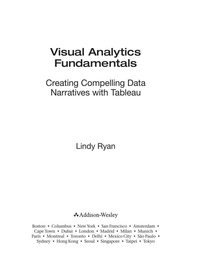 Preview page 2 of eBook PDF Visual Analytics Fundamentals Creating Compelling Data Narratives with Tableau 1st Edition By Lindy Ryan