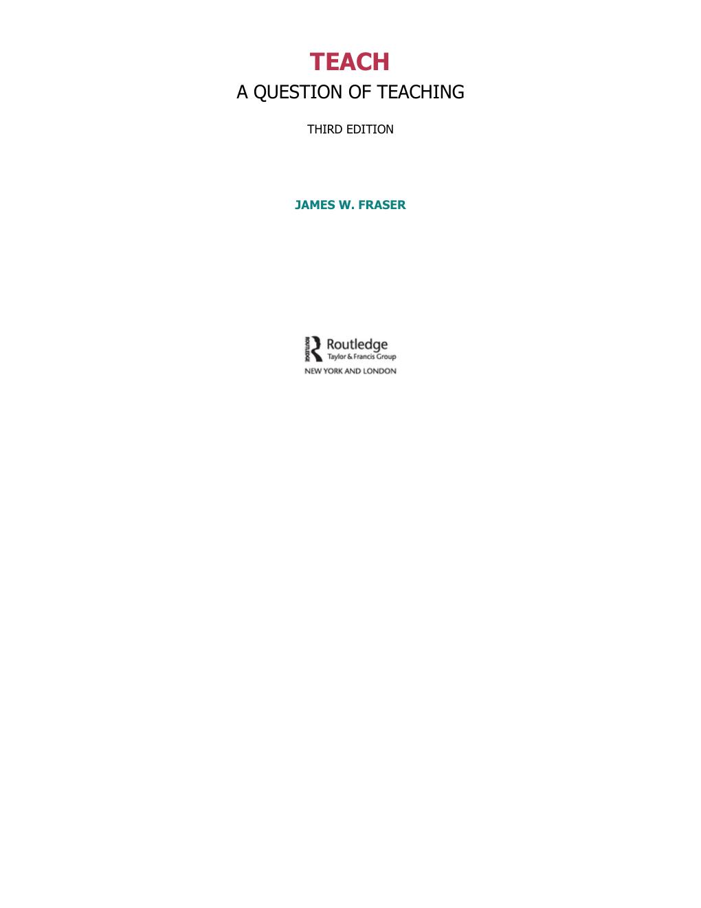 Preview page 6 of Teach A Question of Teaching 3rd Edition By James Fraser eBook PDF