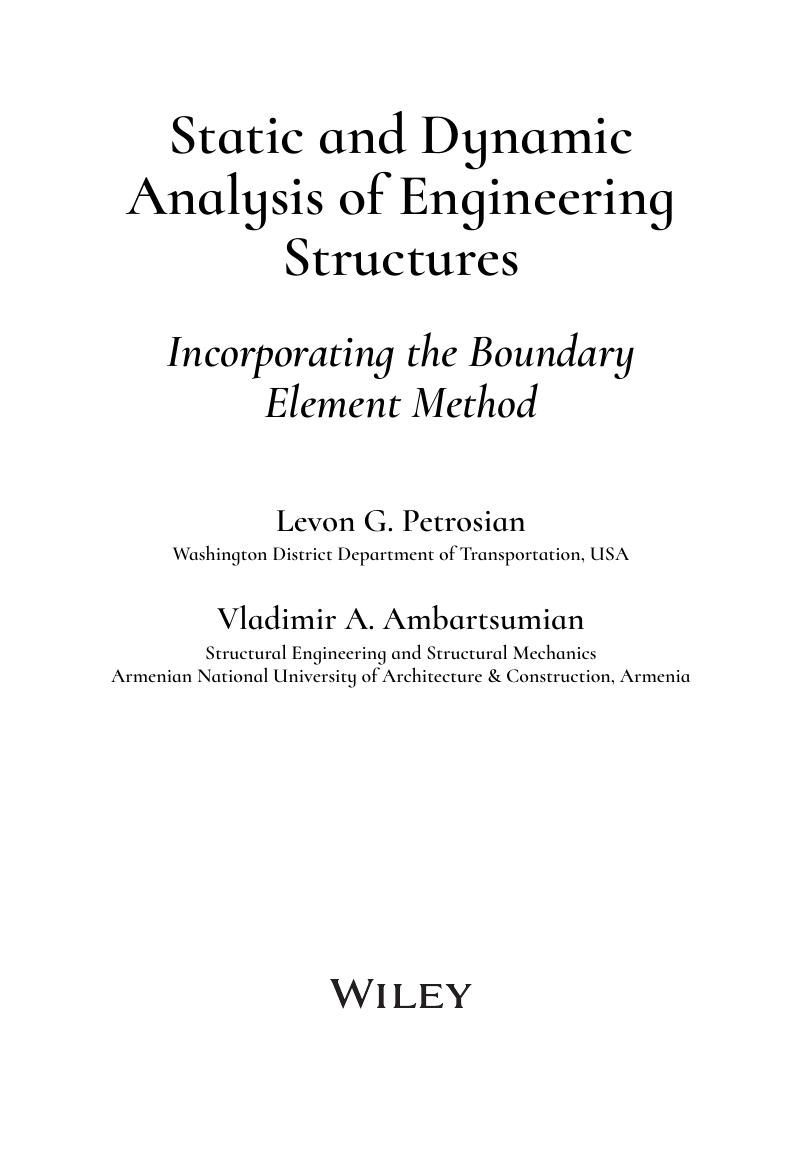 Preview page 3 of Static and Dynamic Analysis of Engineering Structures Incorporating the Boundary Element Method By Levon G. Petrosian |