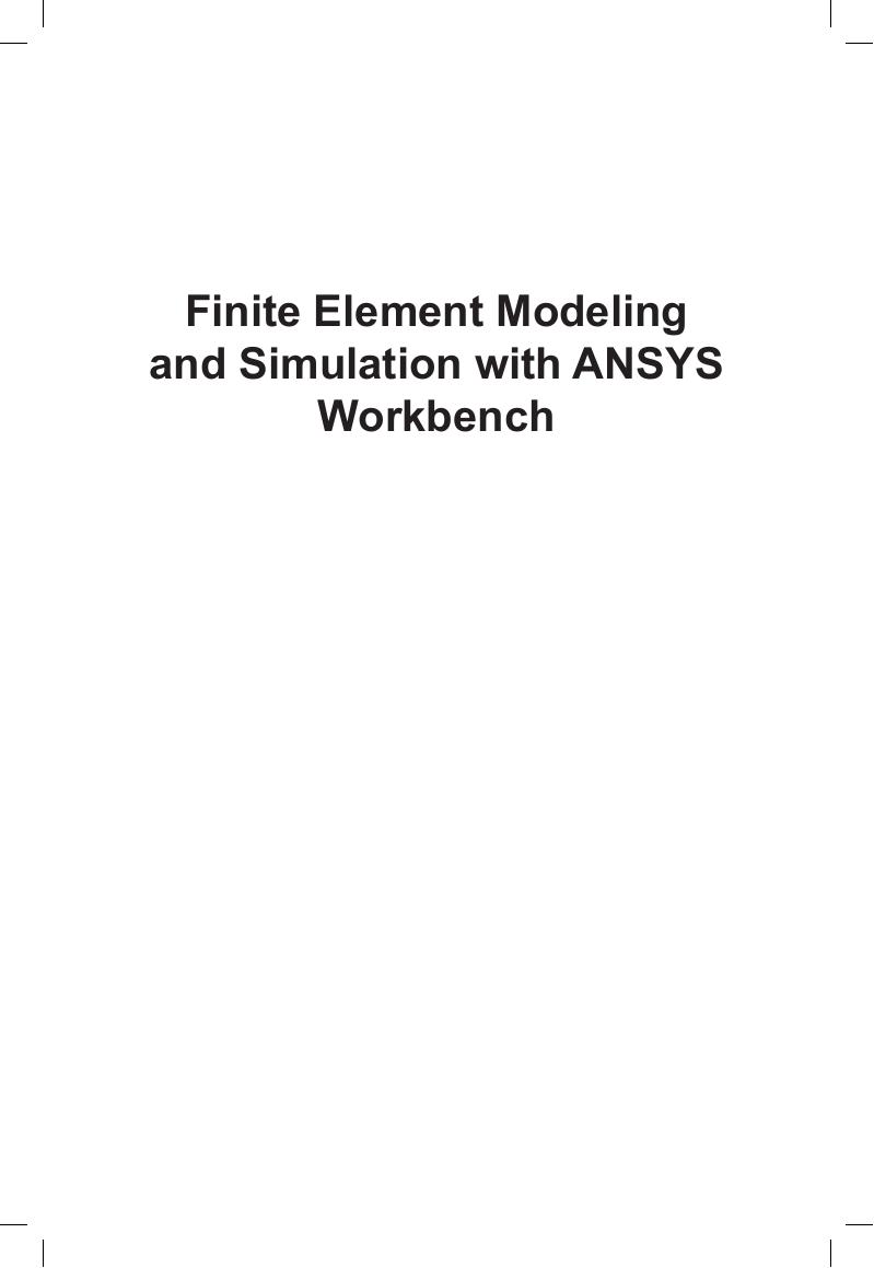 Preview page 3 of Finite Element Modeling and Simulation with ANSYS Workbench By L. N. Miandji