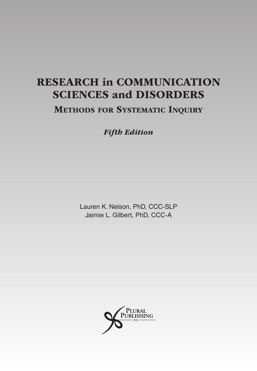 Preview page 4 of Research in Communication Sciences and Disorders Methods for Scientific Inquiry 5th Edition By Lauren Nelson, Jaimie Gil
