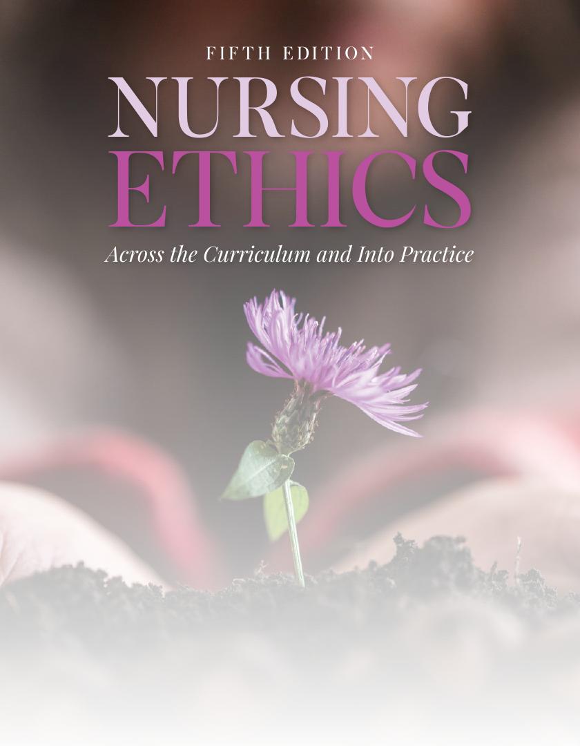 Preview page 2 of Nursing Ethics Across the Curriculum and Into Practice Across the Curriculum and Into Practice 5th Edition By Janie Butt