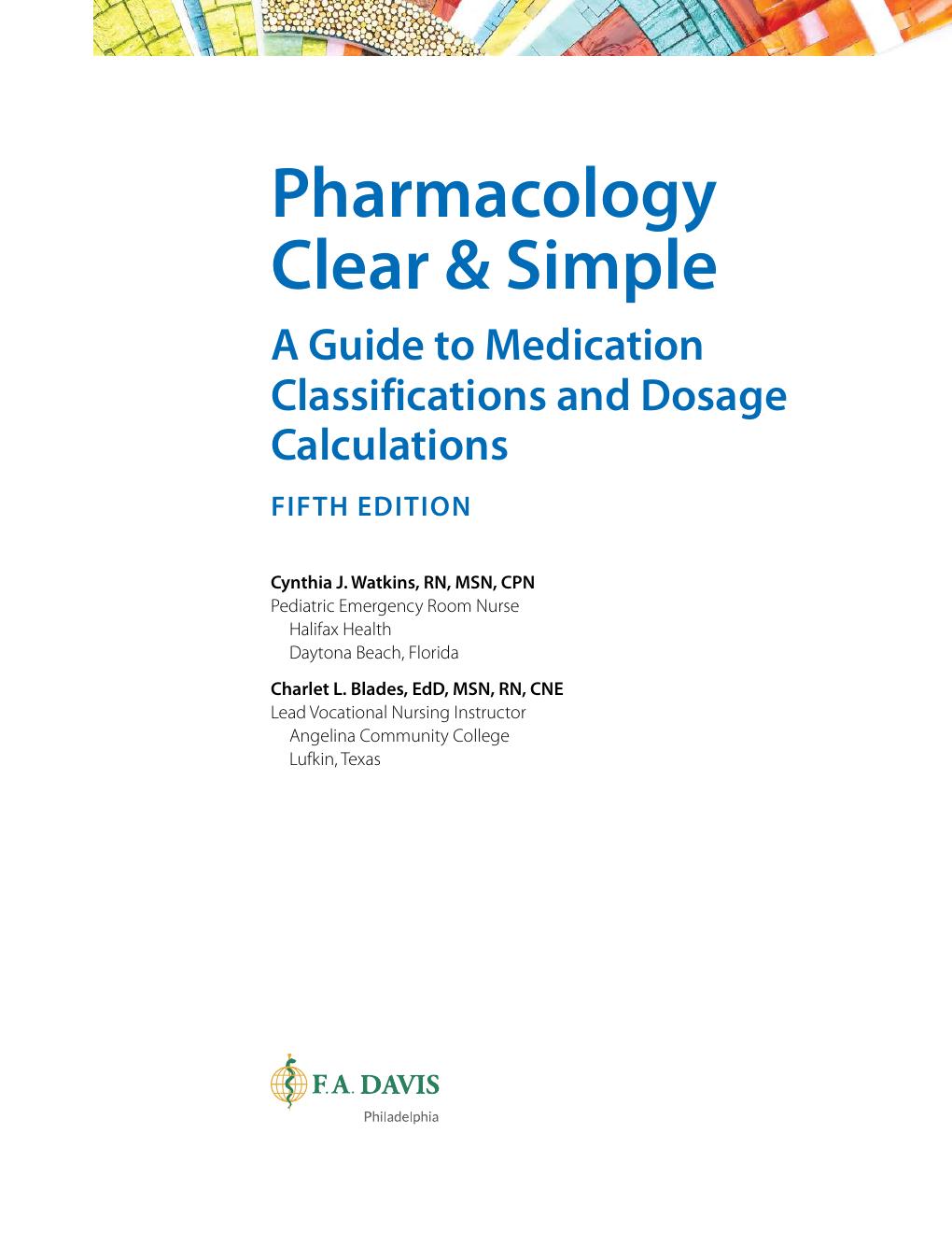 Preview page 2 of Pharmacology Clear and Simple A Guide to Medication Classifications and Dosage Calculations 5th Edition By Cynthia Watki