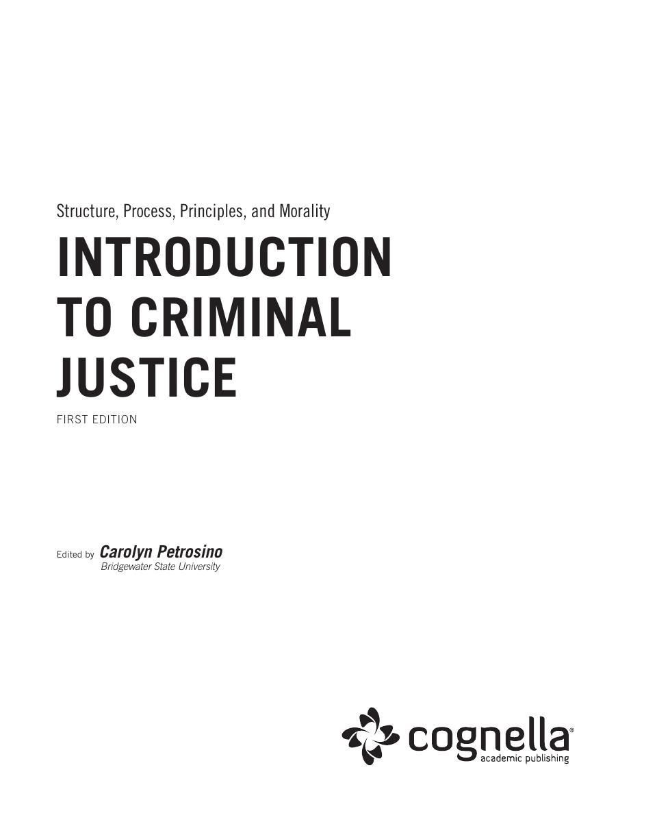Preview page 2 of Introduction to Criminal Justice Structure Process Principles and Morality 1st Edition By Carolyn Petrosino