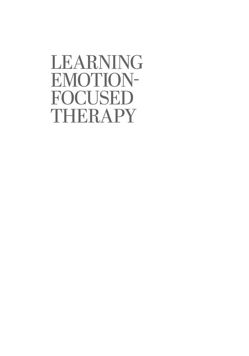 Preview page 2 of Learning Emotion-Focused Therapy A Comprehensive Guide 2nd Edition By Robert Elliott, Jeanne Watson, Rhonda Goldman, Les