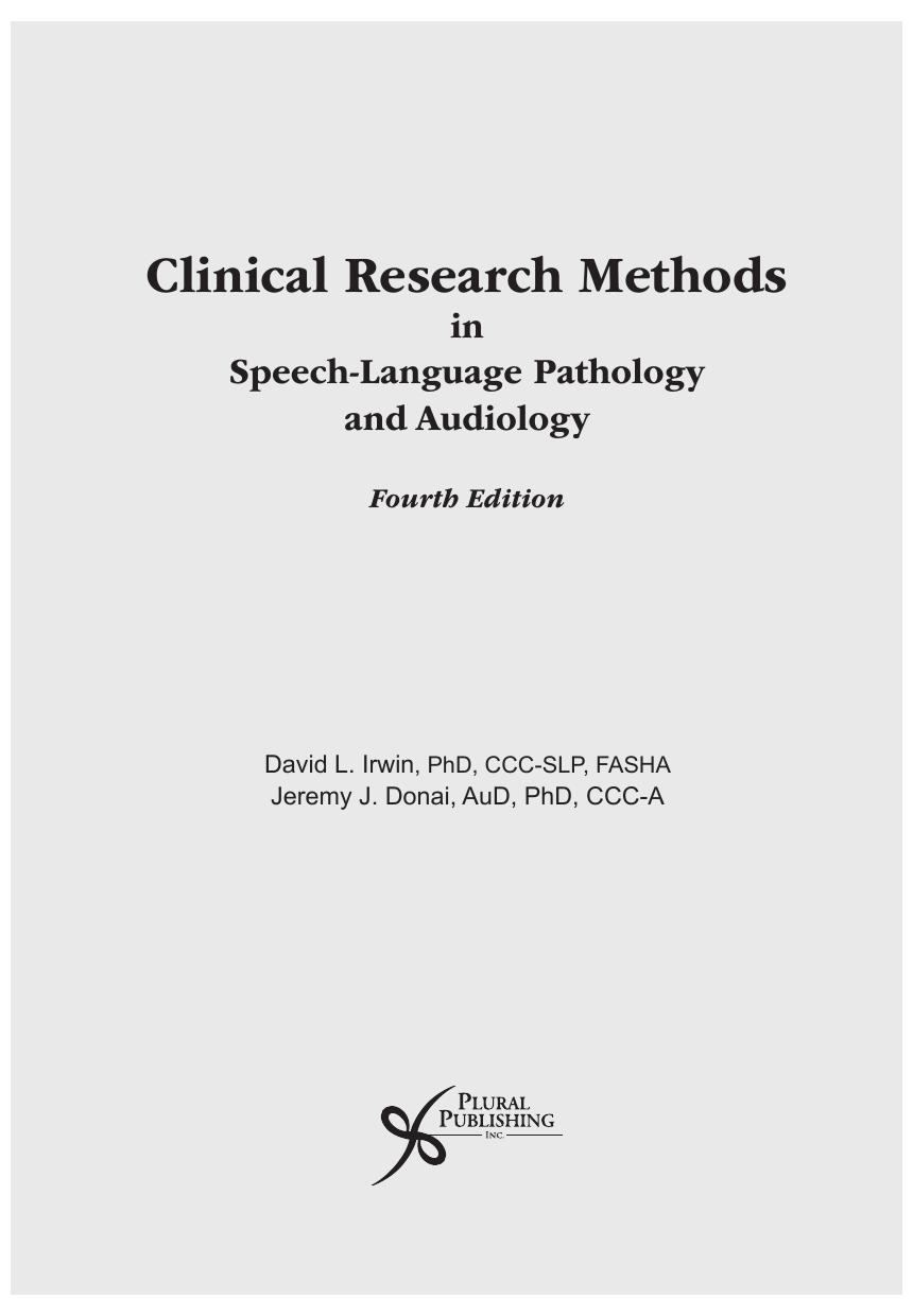 Preview page 3 of Clinical Research Methods in Speech-Language Pathology and Audiology 4th Edition By David Irwin, Jeremy Donai ISBN: 9781