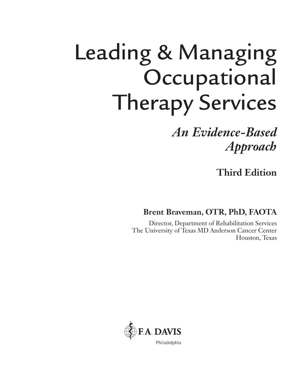 Preview page 3 of Leading & Managing Occupational Therapy Services An Evidence-Based Approach 3rd Edition By Brent Braveman ISBN: 97817196