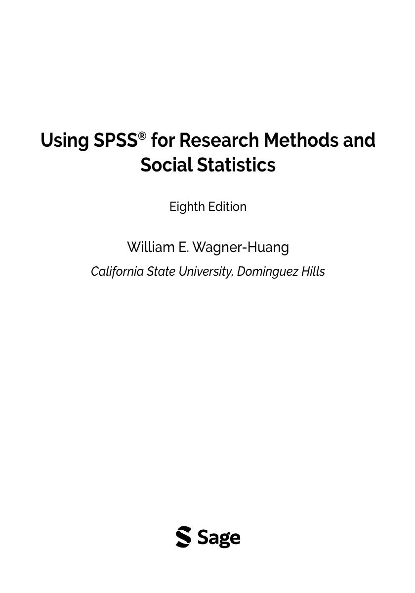 Preview page 4 of Using SPSS for Research Methods and Social Statistics 8th Edition By William E Wagner-Huang