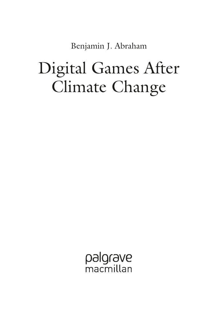 Preview page 4 of Digital Games After Climate Change, 1st Edition By Benjamin Abraham eBook