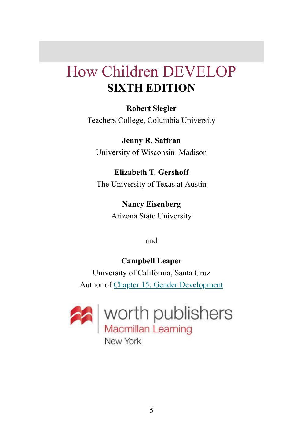 Preview page 6 of How Children Develop 6th Edition By Robert Siegler, Jenny R Saffran, Elizabeth T Gershoff