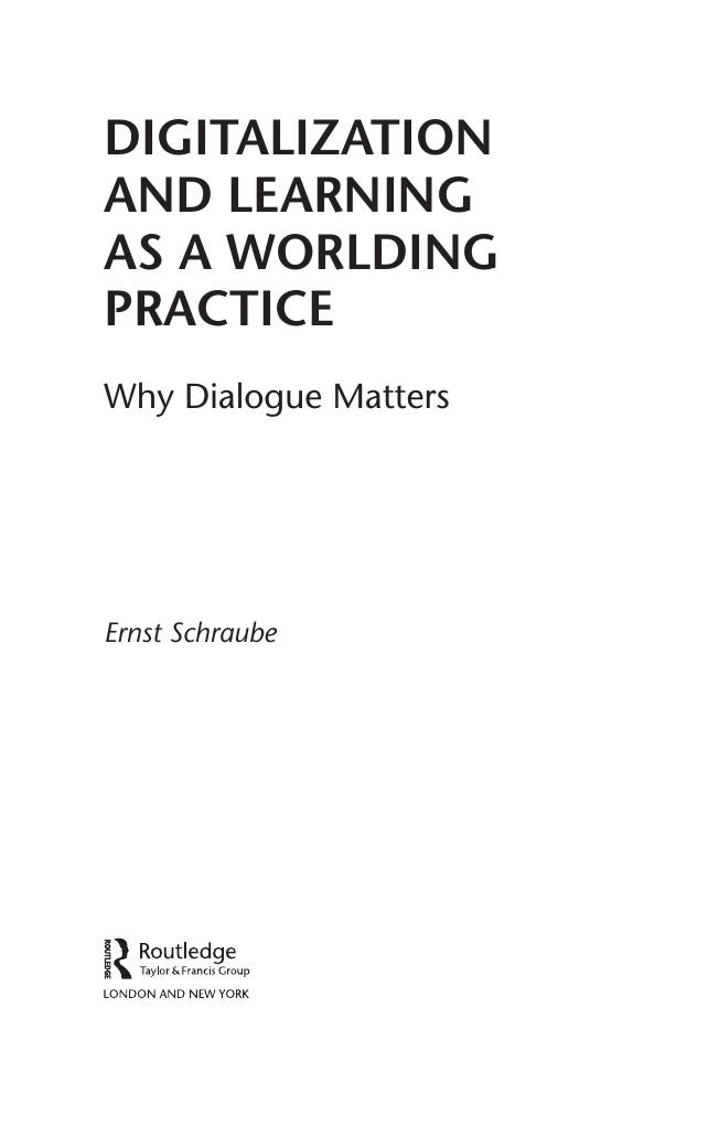 Preview page 4 of Digitalization and Learning As a Worlding Practice Why Dialogue Matters 1st Edition By Ernst Schraube