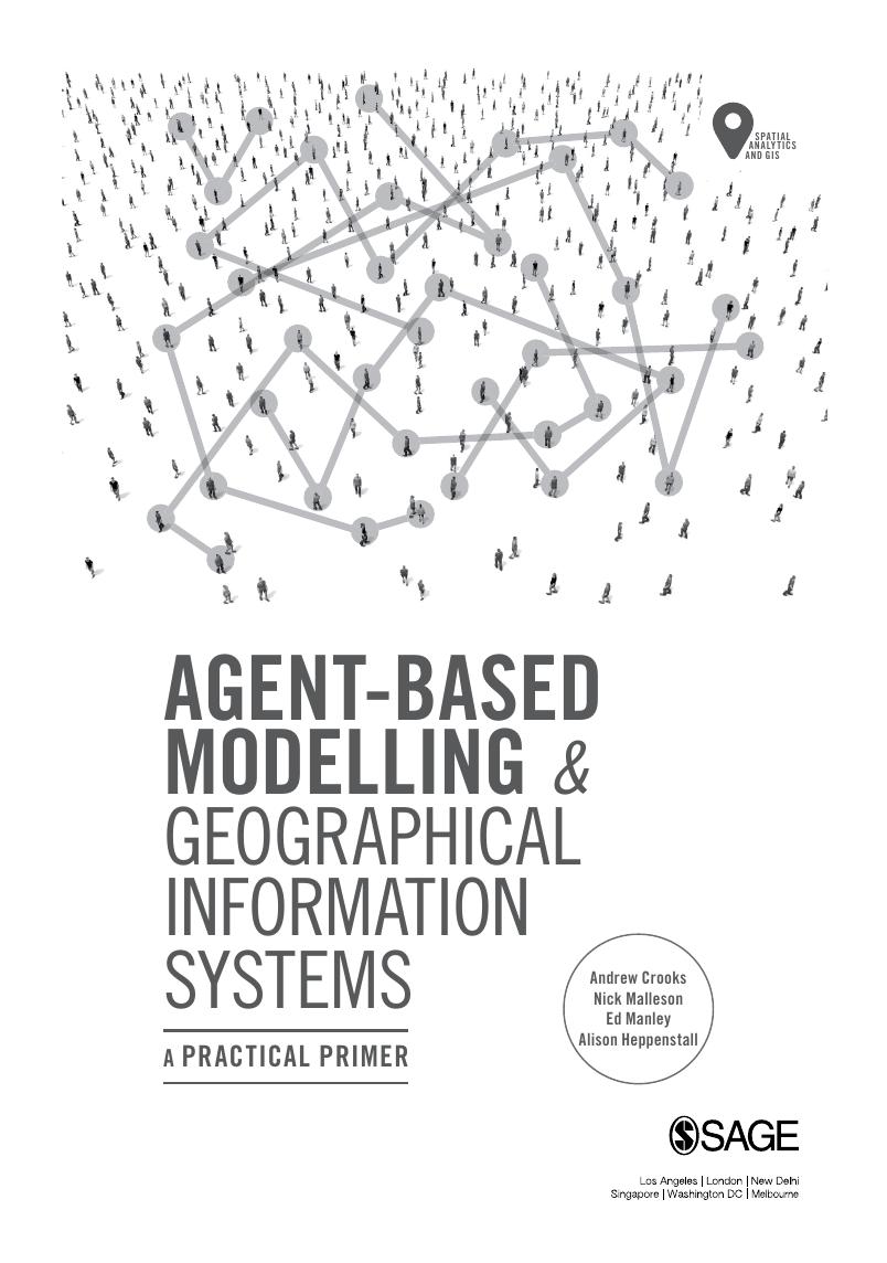 Preview page 4 of Agent Based Modelling and Geographical Information Systems A Practical Primer By Andrew Crooks, Nick Malleson, Ed Manley