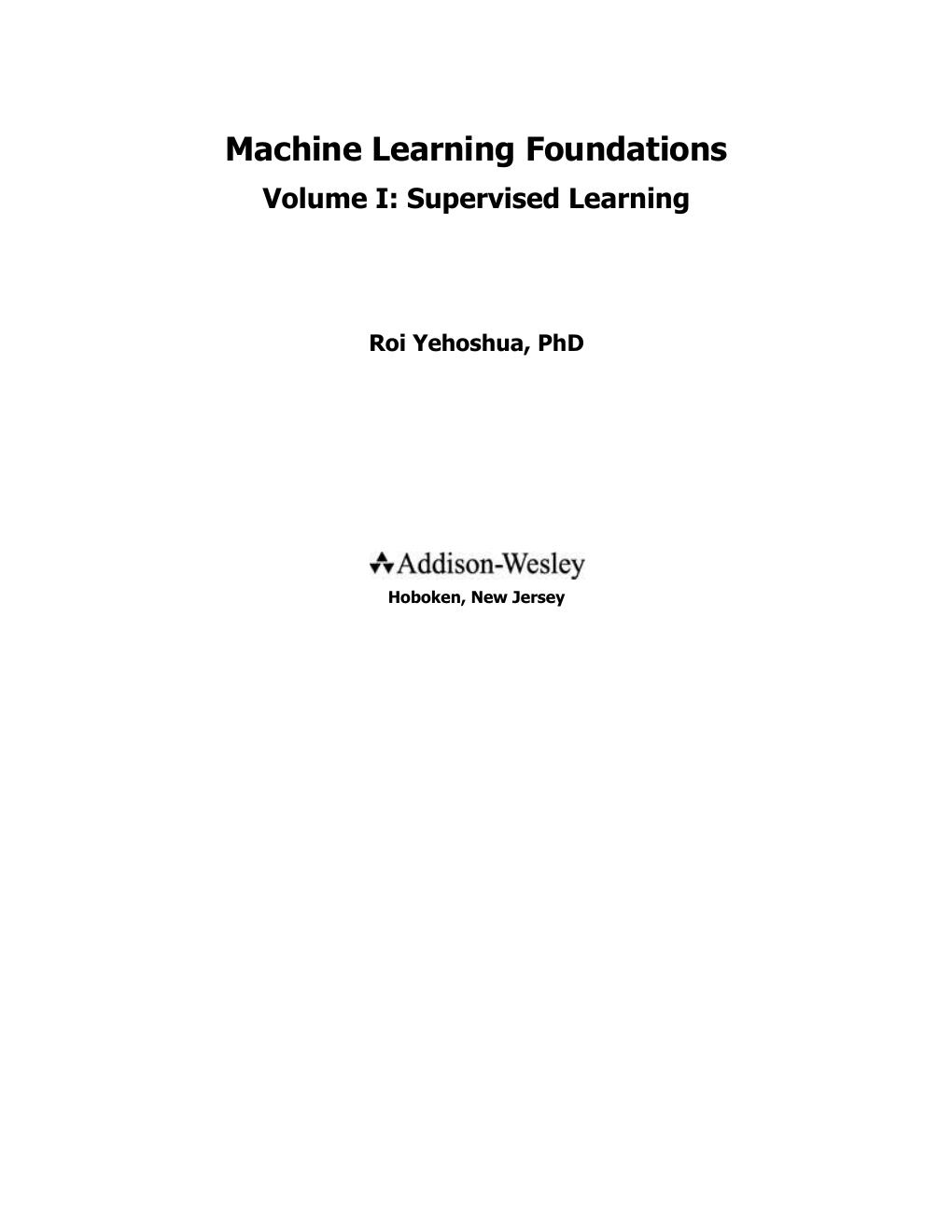Preview page 5 of Machine Learning Foundations, Volume 1 Supervised Learning 1st Edition By Roi Yehoshua