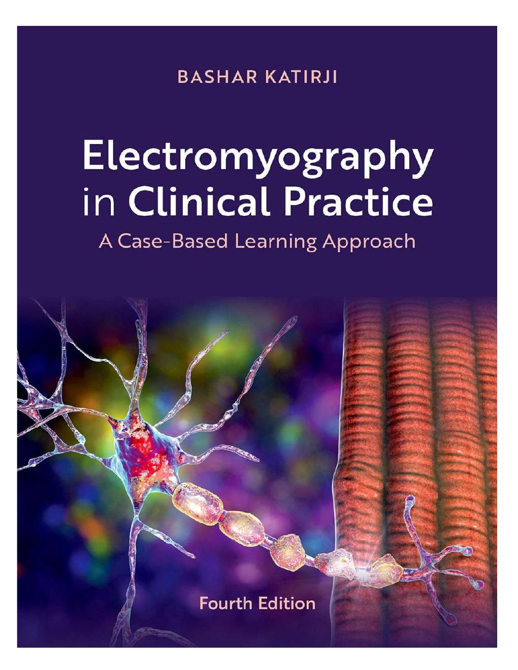 Preview page 2 of Electromyography in Clinical Practice A Case-Based Learning Approach 4th Edition By Bashar Katirji