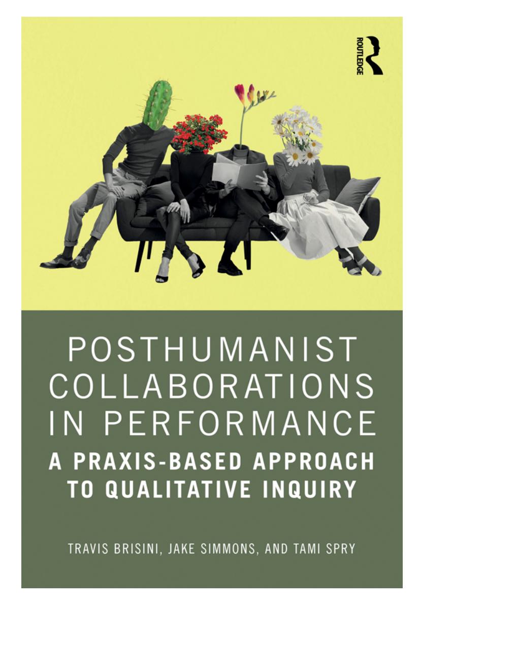 Preview page 2 of (EPUB) eBook Posthumanist Collaborations in Performance A Praxis-based Approach to Qualitative Inquiry 1st Edition By Tr