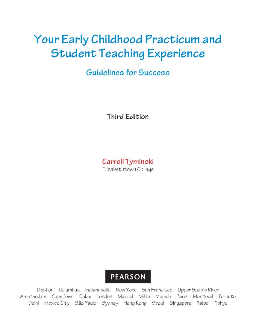 Preview page 4 of Your Early Childhood Practicum and Student Teaching Experience Guidelines for Success 3rd Edition By Carroll Tyminski