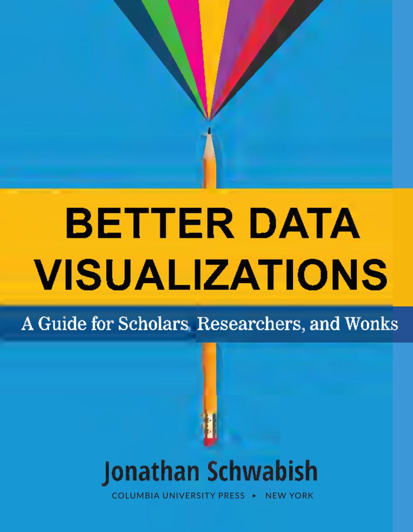Preview page 4 of Better Data Visualizations A Guide for Scholars, Researchers, and Wonks By Jonathan Schwabish