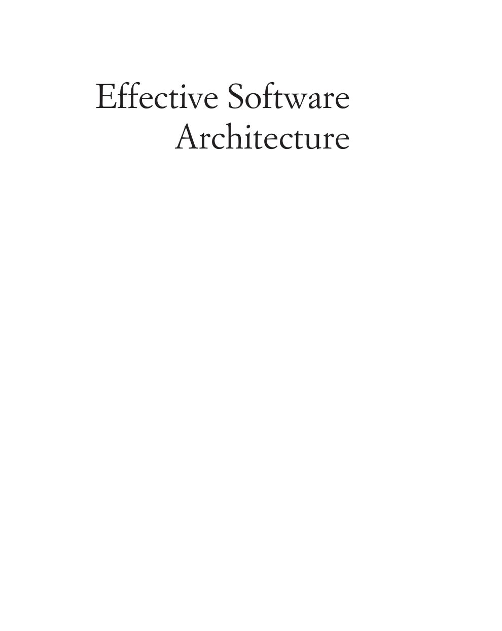 Preview page 4 of Effective Software Architecture Building Better Software Faster 1st Edition By Oliver Goldman