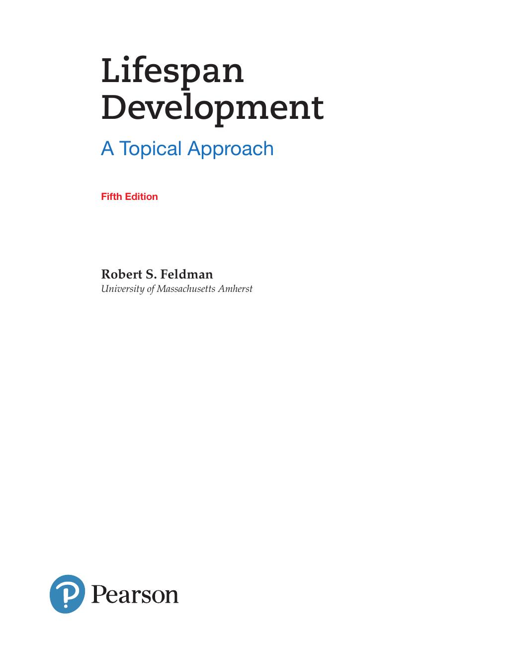 Preview page 4 of Lifespan Development A Topical Approach 5th Edition By Robert Feldman