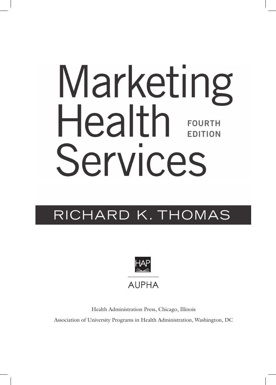 Preview page 4 of Marketing Health Services 4th Edition By Richard Thomas
