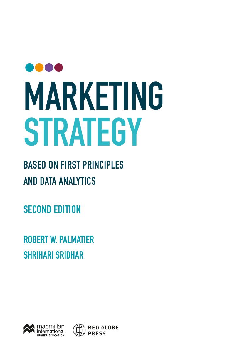 Preview page 4 of Marketing Strategy Based on First Principles and Data Analytics 2nd Edition By Robert W. Palmatier, Shrihari Sridhar