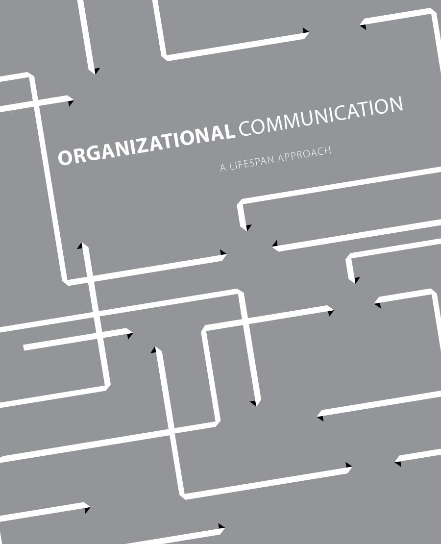 Preview page 2 of Organizational Communication A Lifespan Approach 3rd Edition By Michael Kramer, Ryan Bisel