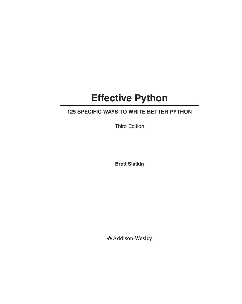 Preview page 4 of Effective Python 125 Specific Ways to Write Better Python 3rd Edition By Brett Slatkin