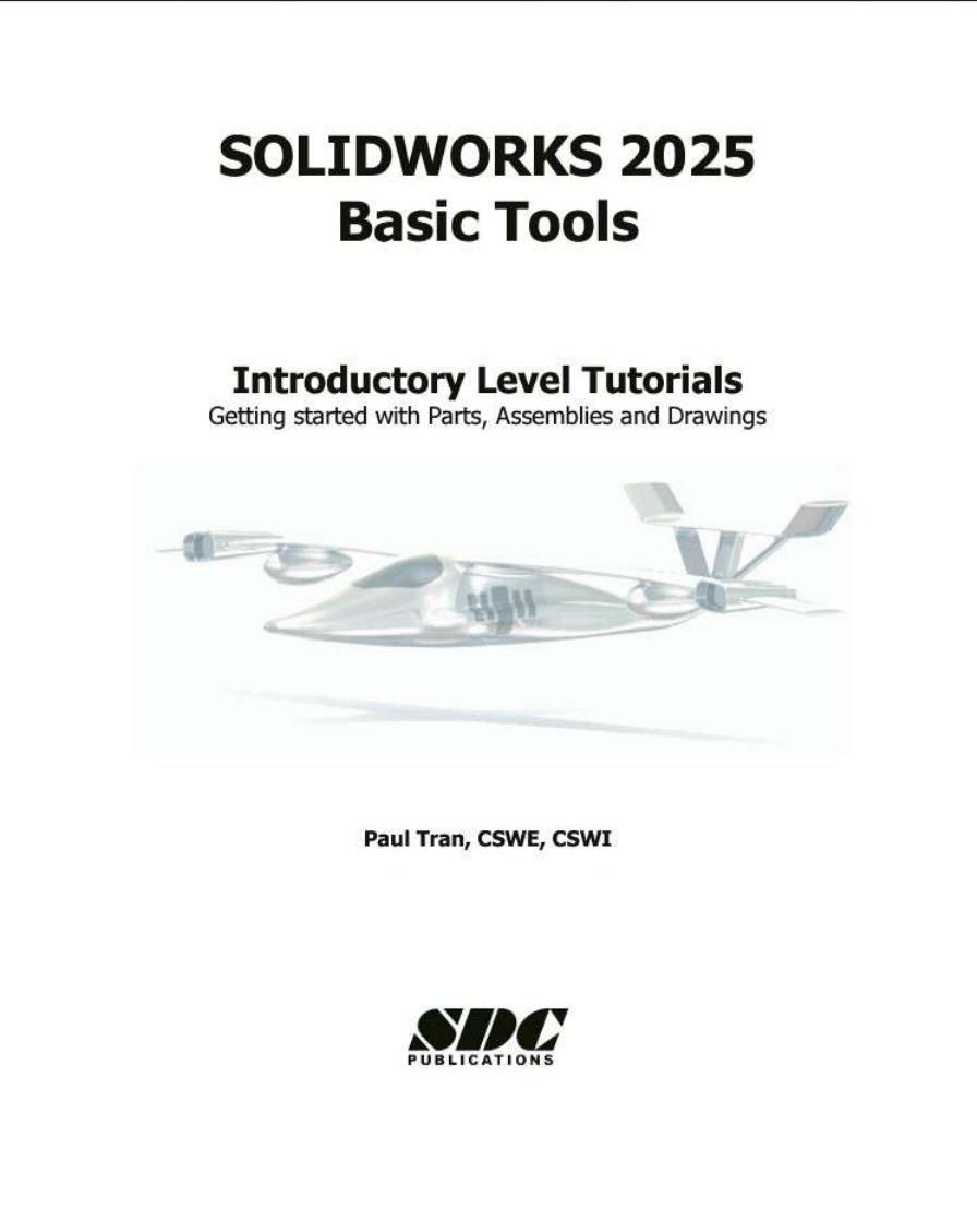 Preview page 3 of SOLIDWORKS 2025 Basic Tools Getting Started with Parts, Assemblies and Drawings 1st Edition By Paul Tran