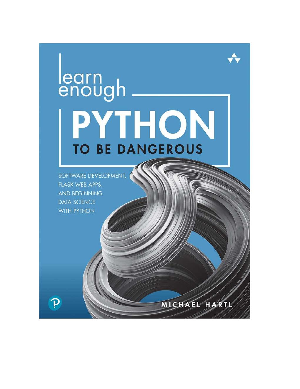 Preview page 2 of Learn Enough Python to Be Dangerous Software Development, Flask Web Apps, and Beginning Data Science with Python 1st Edi