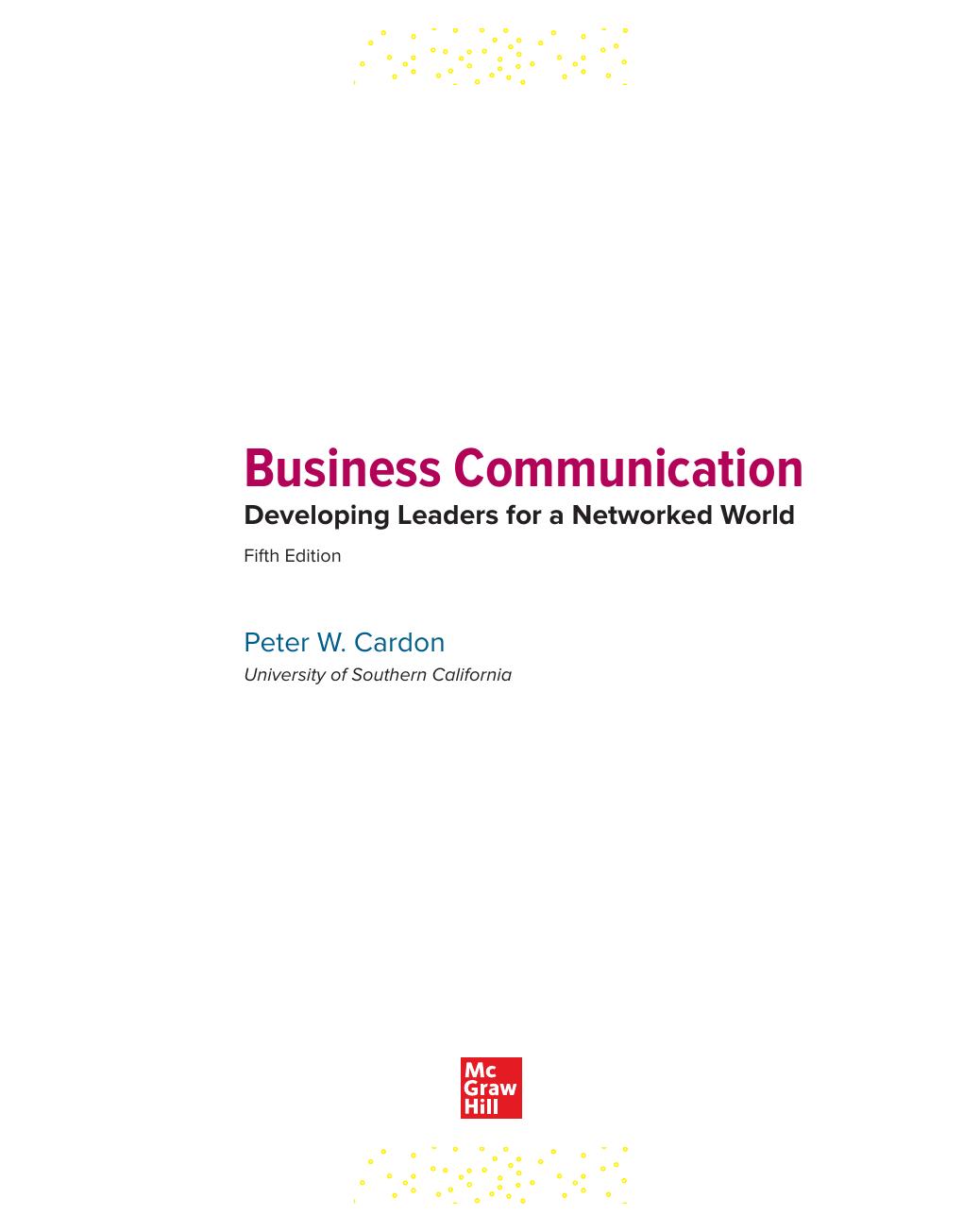 Preview page 2 of Business Communication Developing Leaders for a Networked World 5th Edition By Peter Cardon