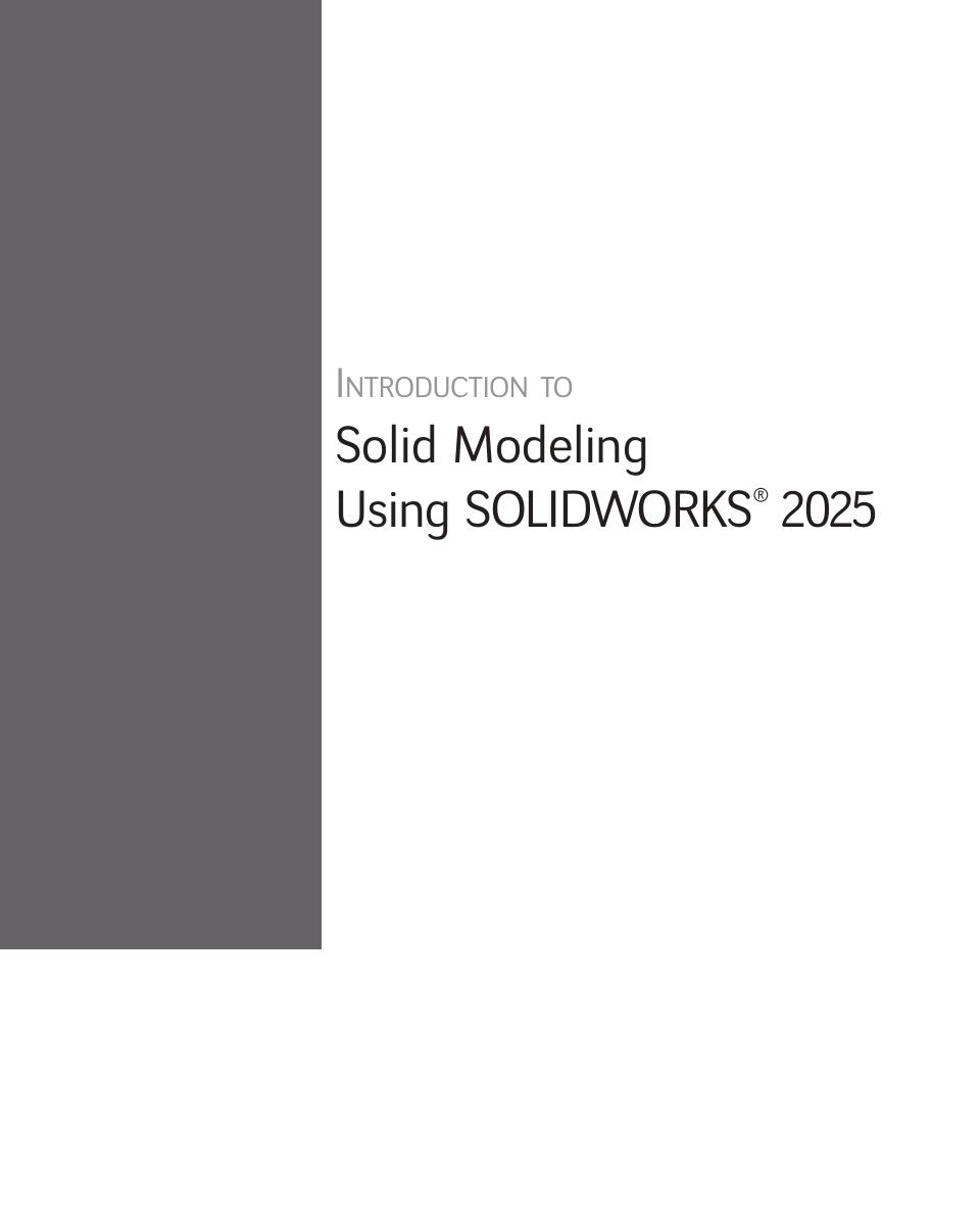 Preview page 2 of ISE Introduction to Solid Modeling Using SolidWorks 2025 Release By William Howard, Joseph Musto