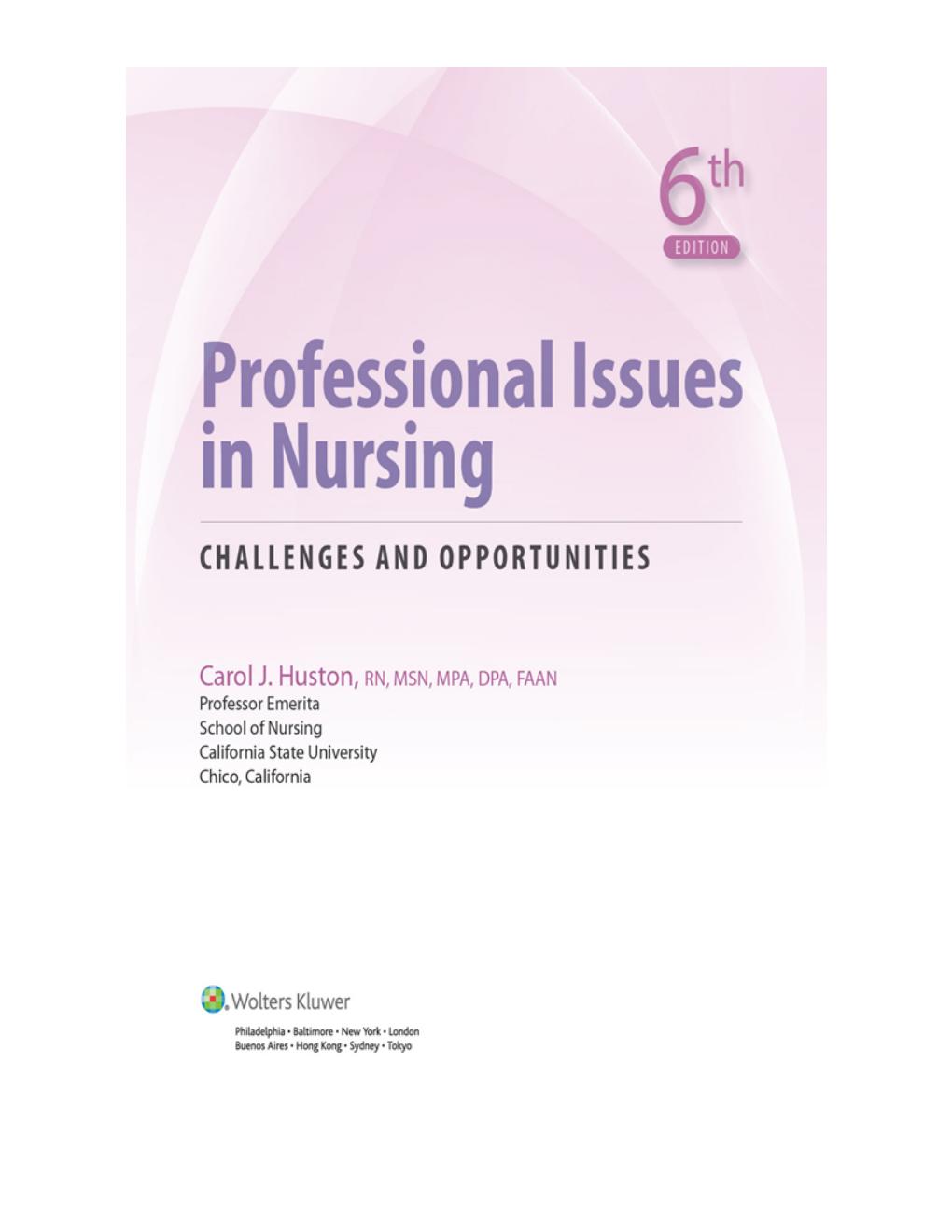 Preview page 3 of Professional Issues in Nursing Challenges and Opportunities 6th Edition By Carol Huston