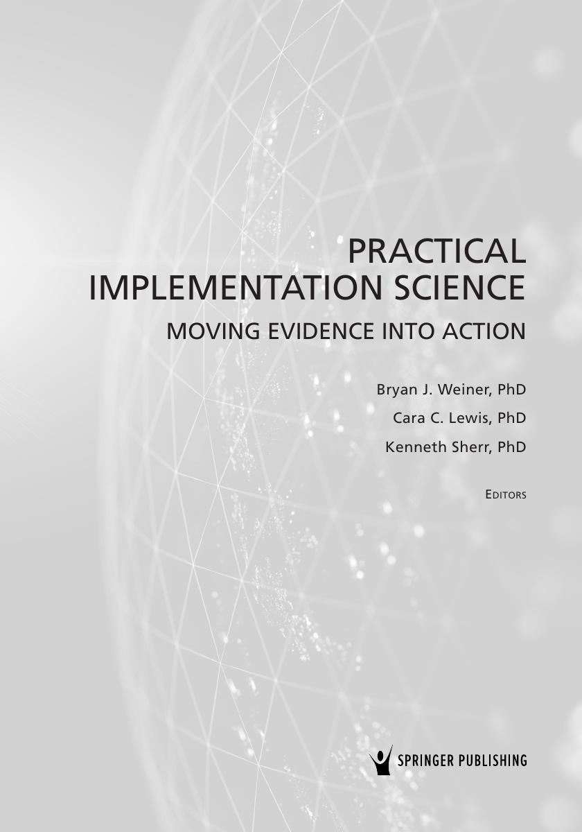 Preview page 4 of Practical Implementation-Science 1st Edition By Bryan J. Weiner, Kenneth Sherr, Cara C. Lewis