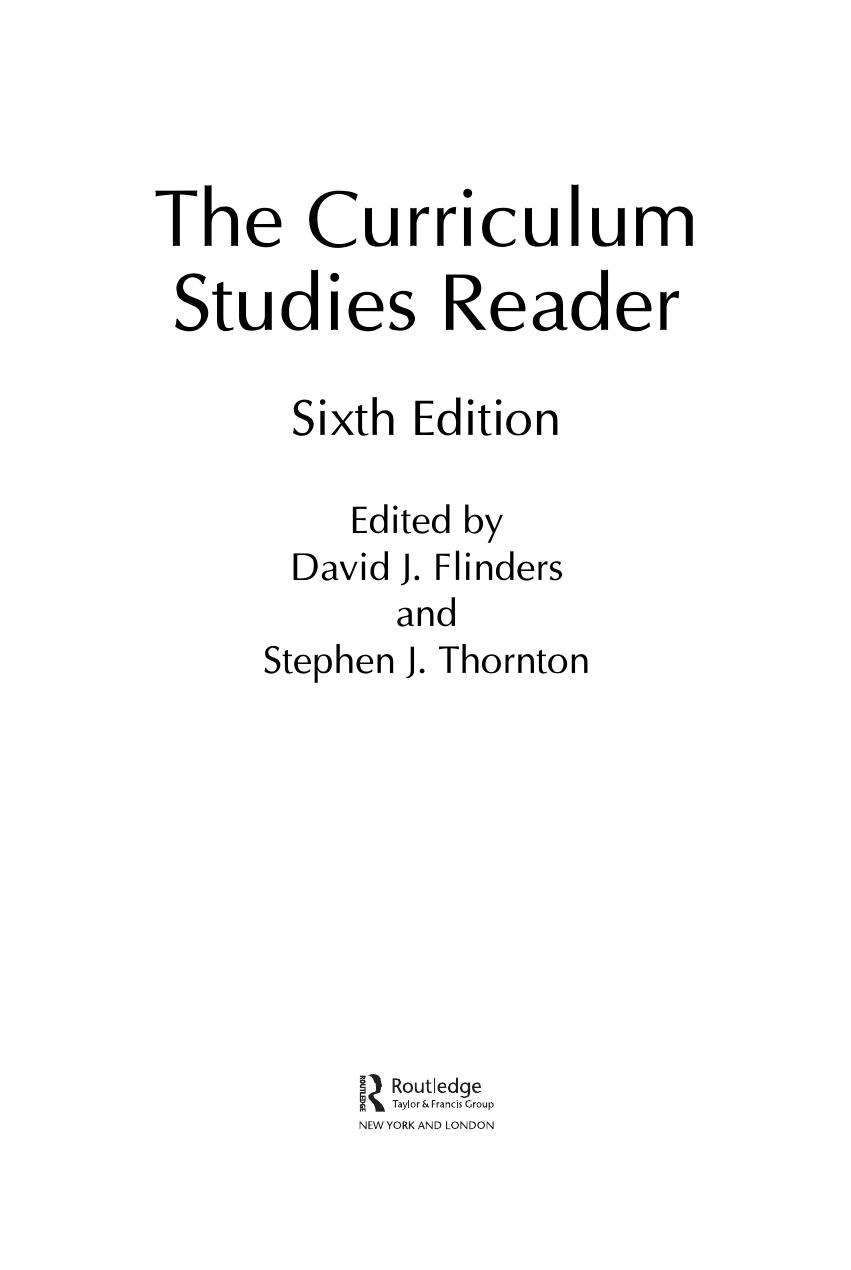 Preview page 2 of The Curriculum Studies Reader 6th Edition By David Flinders, Stephen Thornton ISBN: 9780367648398