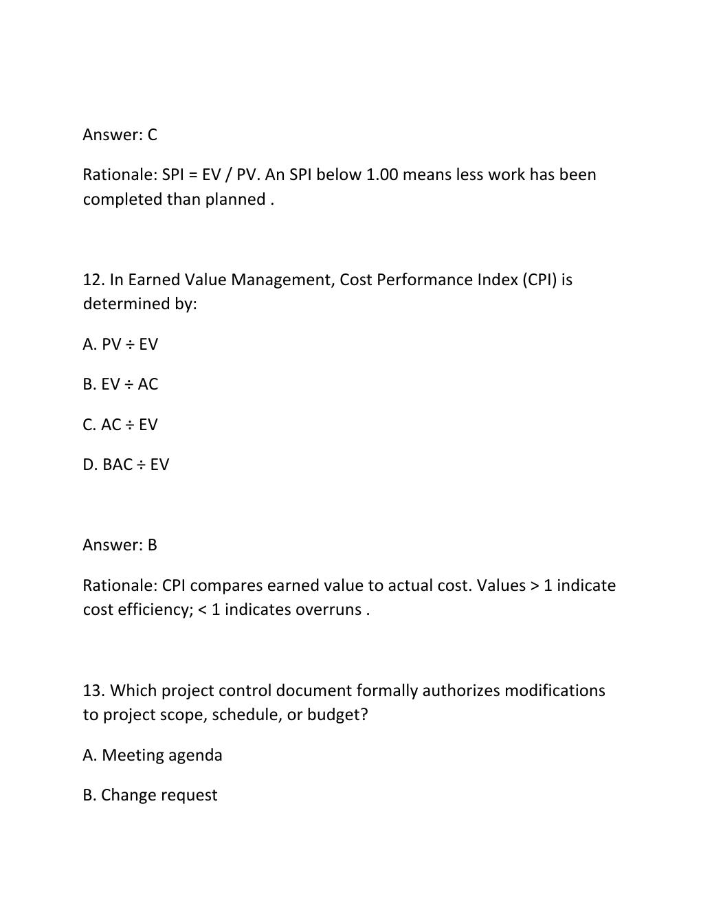 Preview page 7 of PROJECT CONTROLS CERTIFICATION EXAM PRACTICE QUESTIONS AND CORRECT ANSWERS (VERIFIED ANSWERS) PLUS RATIONALE