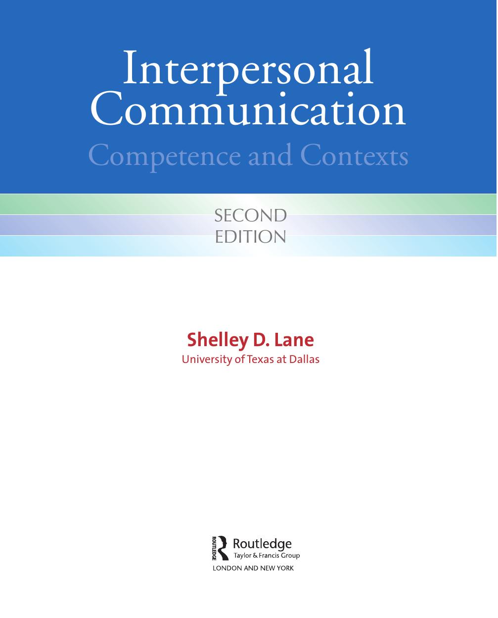 Preview page 4 of Interpersonal Communication Competence and Contexts 2nd Edition By Shelley Lane
