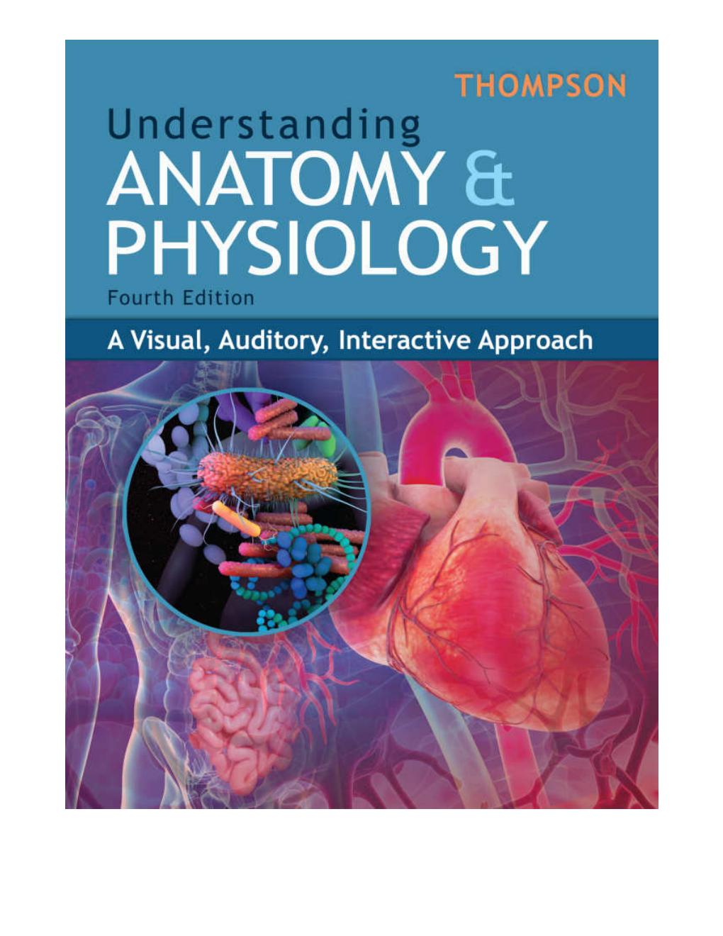 Preview page 2 of Understanding Anatomy & Physiology A Visual, Auditory, Interactive Approach 4th Edition By Gale Sloan Thompson