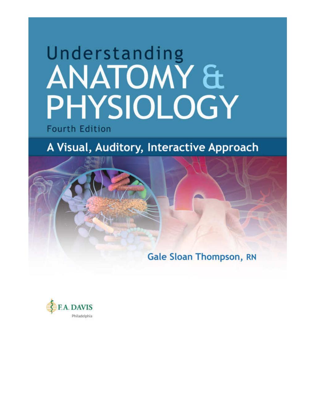 Preview page 8 of Understanding Anatomy & Physiology A Visual, Auditory, Interactive Approach 4th Edition By Gale Sloan Thompson