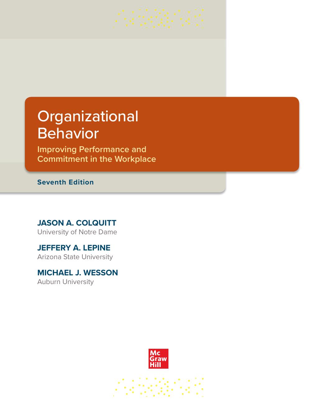 Preview page 2 of Organizational Behavior Improving Performance and Commitment in the Workplace 7th Edition By Jason Colquitt, Jeffery LeP