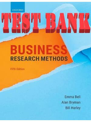 Preview of TEST BANK for BUSINESS RESEARCH METHODS 5th Edition by Emma Bell, Alan Bryman and Bill Har