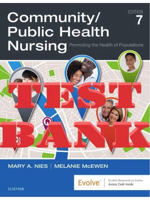 Preview of TEST BANK for Community/Public Health Nursing 7th Edition Promoting the Health of Populati