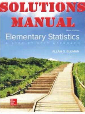 Preview of SOLUTIONS MANUAL for Elementary Statistics: A Step by Step Approach 10th Edition Bluman Al