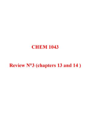 Preview of CHEM 1043 Review N°3 (chapters 13 and 14 ) with answers