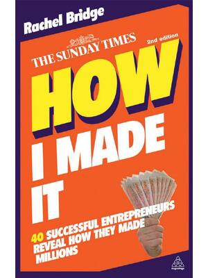 Preview of HOW I MADE IT 40 SUCCESSFUL ENTREPRENEURS REVEAL HOW THEY MADE MILLIONS RACHEL BRIDGE 2nd