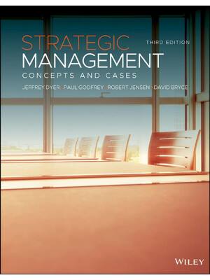 Preview of Strategic Management, Concepts and Cases, 3rd Edition  By Jeffrey H. Dyer, Paul Godfrey, R