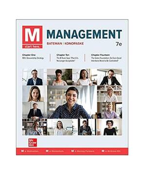 Preview of M: Management 7th Edition  By Thomas Bateman, Robert Konopaske.